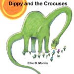 Dippy and the Crocuses by Ellie B. Morris